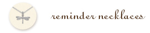 Reminder Necklaces